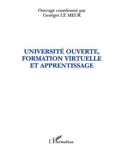 Université ouverte, formation virtuelle et apprentissage - Georges Le Meur - broché