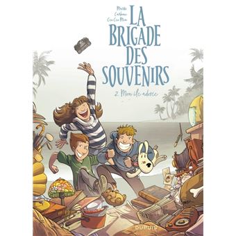 La brigade des souvenirs - Tome 2 - Mon île adorée