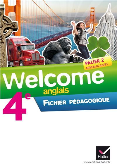 Welcome Anglais 4e éd 2013 Fichier Pédagogique Fichier Pédagogique Broché Evelyne Ledru