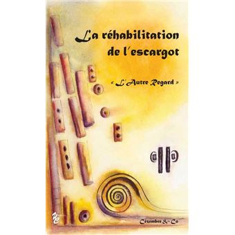 La rehabilitation de l'escargot