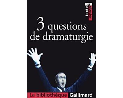 3 questions de dramaturgie -  Collectif - broché