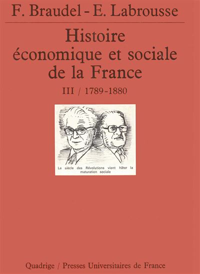 Histoire économique et sociale de la France. Tome 3, 1789-années 1880