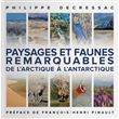Paysages et faunes remarquables de l'arctique a l'antarctiqu