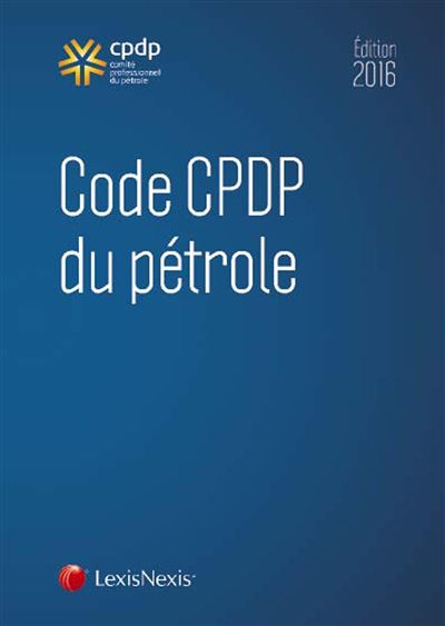 Code CPDP du pétrole -  CPDP Comité professionnel du pétrole - broché