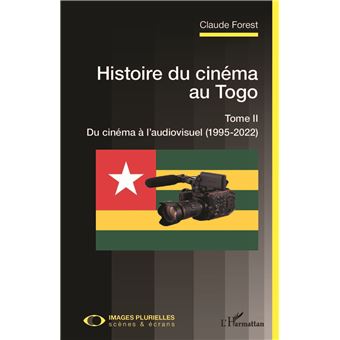 Histoire du cinéma au Togo Tome II