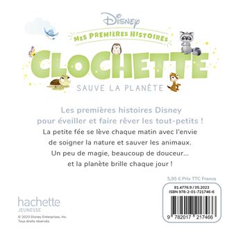 DISNEY - Mes Premières Histoires - Clochette sauve la planète