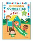 Au parc - Grosses gommettes pour petites mains