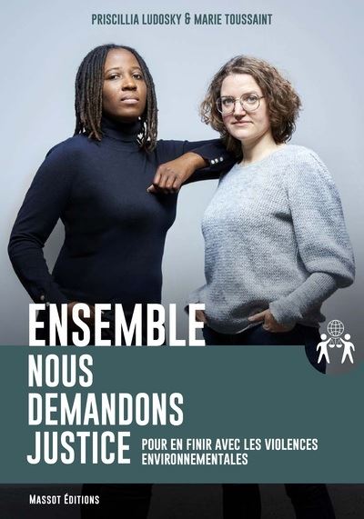 Ensemble nous demandons justice - Pour en finir avec les violences environnementales - Priscillia Ludosky - broché