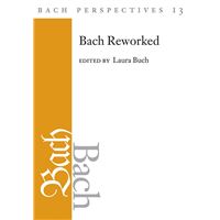 Bach Perspectives, Volume 13