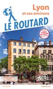 Guide du Routard Lyon et ses environs 2020