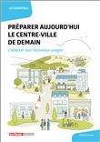 Préparer aujourd'hui le centre-ville de demain