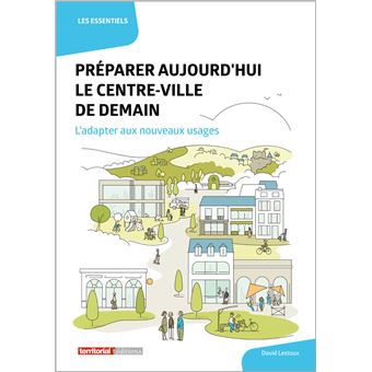 Préparer aujourd'hui le centre-ville de demain
