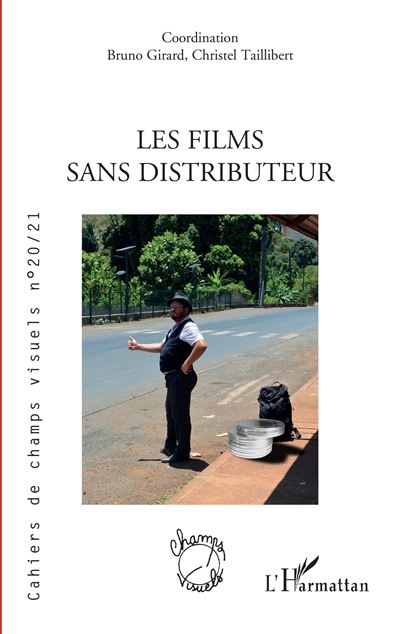Les films sans distributeur - Christel Taillibert - broché
