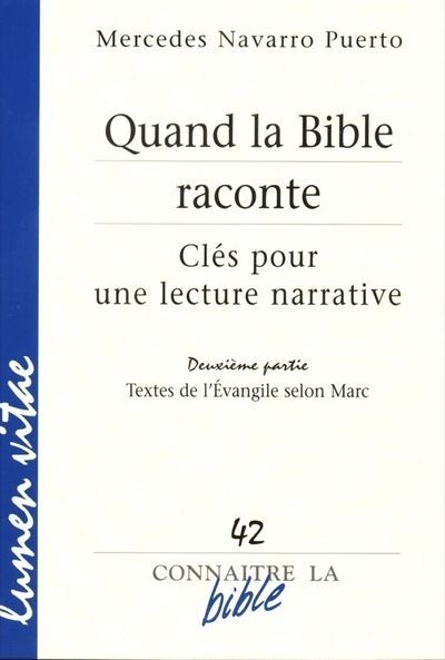 Quand la Bible raconte, clés pour une lecture narrative