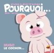 Hugo le cochon…