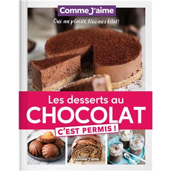 couverture de : Les Desserts au Chocolat c'est permis!