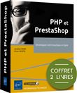 PHP et PrestaShop - Coffret de 2 livres : Développez votre boutique en ligne