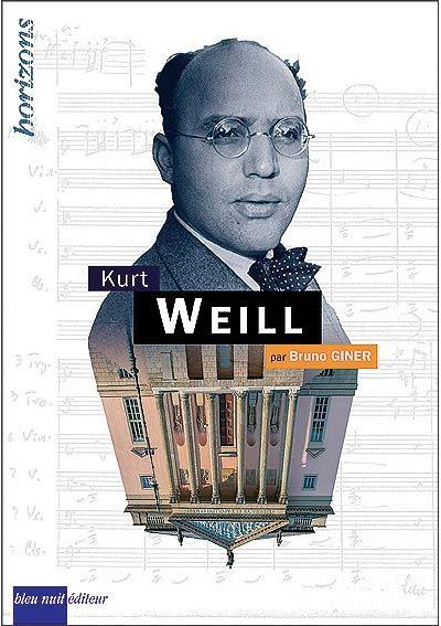Weill, Kurt - Bruno Giner - broché