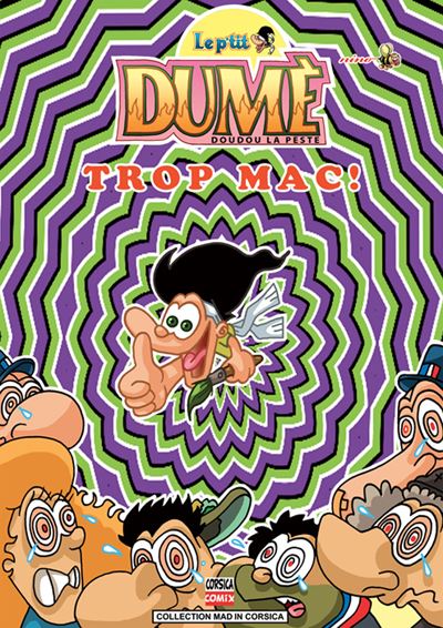 Le P'tit Dumè, Trop mac