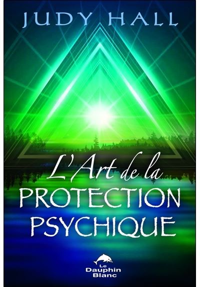 L'art de la protection psychique