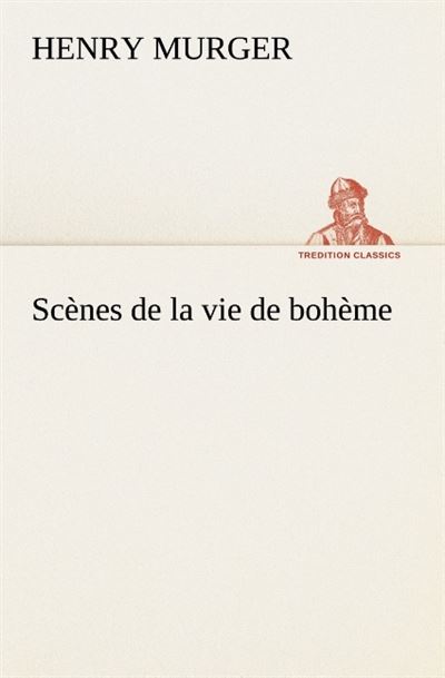 Scenes de la vie de boheme -  Murger H - broché
