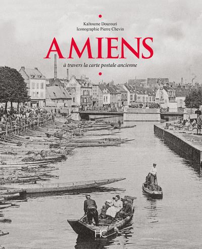 Amiens a travers la carte postale