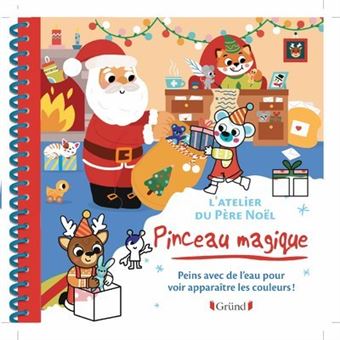 Pinceau magique : c'est Noël ! - Olivia Cosneau - Grund - Papeterie /  Coloriage - Librairie Martelle AMIENS