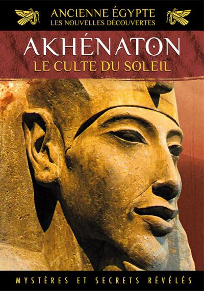 L'ancienne Egypte - Volume 5 : Akhenaton DVD