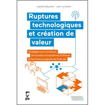 Ruptures technologiques et création de valeur