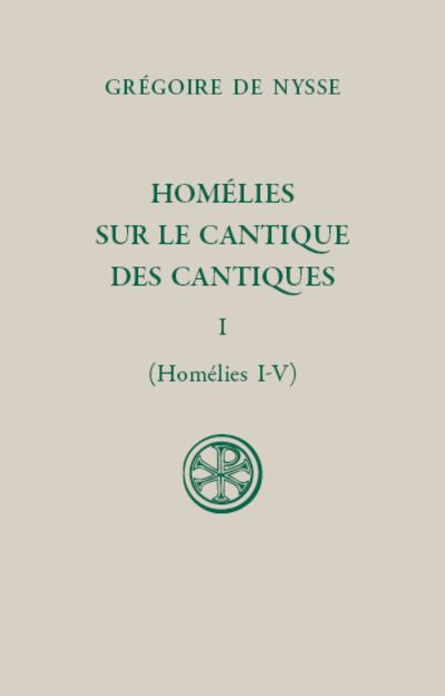 Homélies sur le Cantique des cantiques - tome 1 (Homélies I-V)