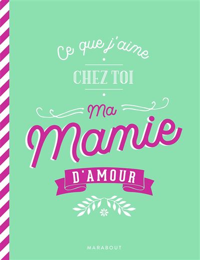 Ce Que J Aime Chez Toi Ma Mamie D Amour Cartonne Collectif Achat Livre Fnac