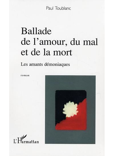 Ballade de l'amour, du mal et de la mort