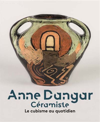 Anne dangar céramiste le cubisme au quotidien