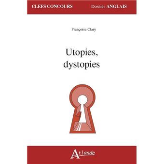 Utopies, dystopies