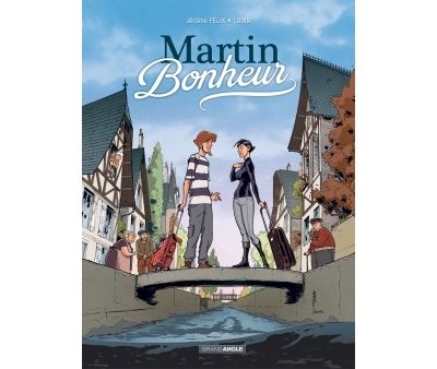 Martin bonheur - histoire complète