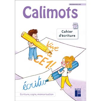 Calimots CE1 - Cahier d'écriture - Programmes 2025