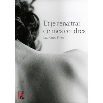 Et je renaîtrai de mes cendres - 1