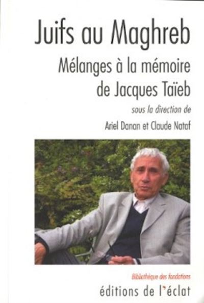 Juifs au maghreb - melanges a la memoire de j. taieb