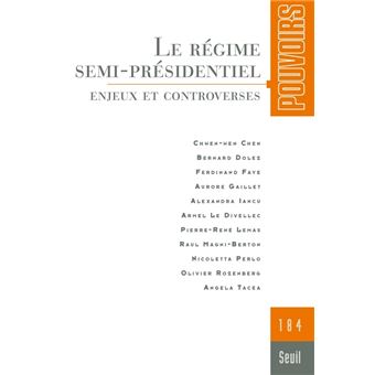 Pouvoirs, n° 184 Le Régime semi-présidentiel