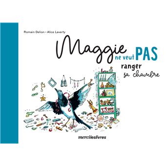 Maggie ne veut pas ranger sa chambre