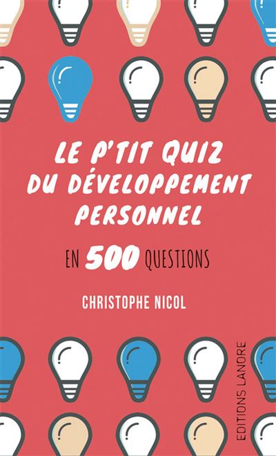 P'tit quizz du développement personnel en 500 questions
