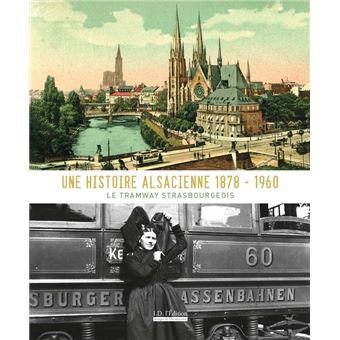 Une histoire alsacienne 1870-1960