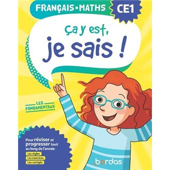 Ça y est, je sais ! Français Maths CE1 - Les fondamentaux