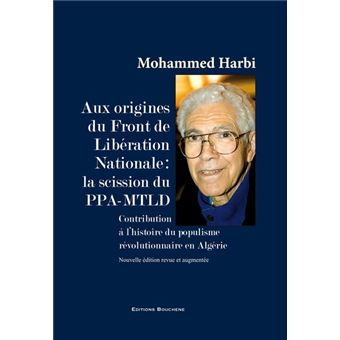 Aux origines du Front de Libération Nationale: la scission du PPA-MTLD
