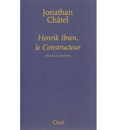 Henrik ibsen, le constructeur