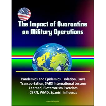 The Impact of Quarantine on Military Operations: Pandemics and ...