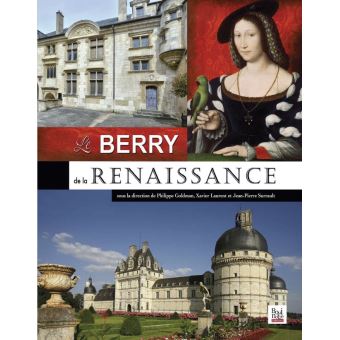 Le Berry de la Renaissance