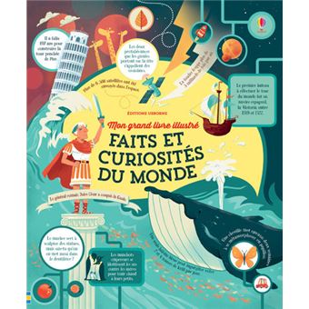 Faits et curiosités du monde - Mon grand livre illustré