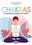 Chakras. Au service du corps et de l'esprit