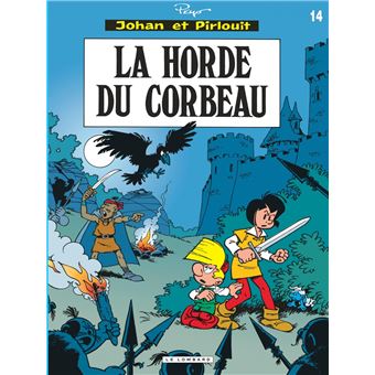 Johan Et Pirlouit Tome 14 La Horde Du Corbeau Peyo Cartonne Achat Livre Fnac